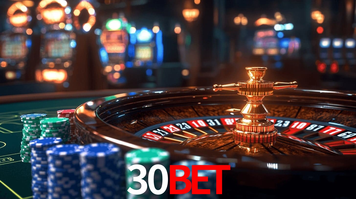 30bet: Jogos de Caça-Níqueis-Altas Recompensas, Roleta-Velocidade, Blackjack-Desafios Máximos